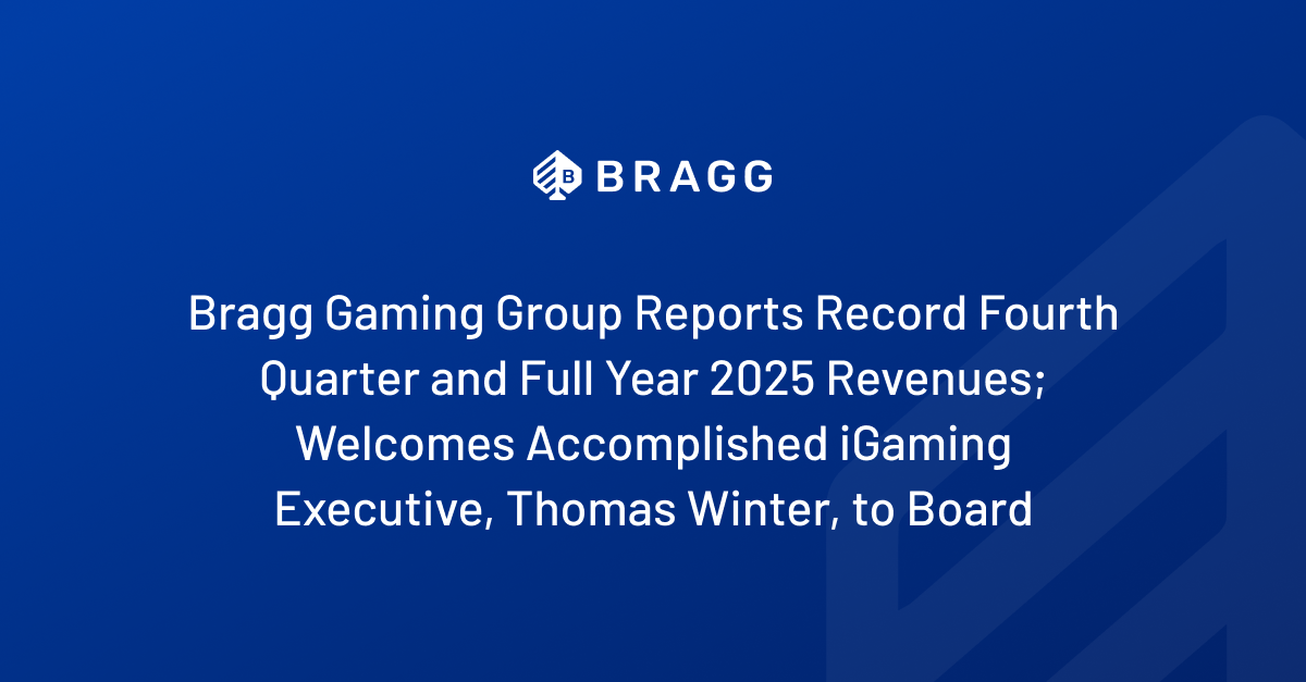 Article thumbnail image: Bragg Gaming Group Reports Record Fourth Quarter and Full Year 2025 Revenues; Welcomes Accomplished iGaming Executive, Thomas Winter, to Board